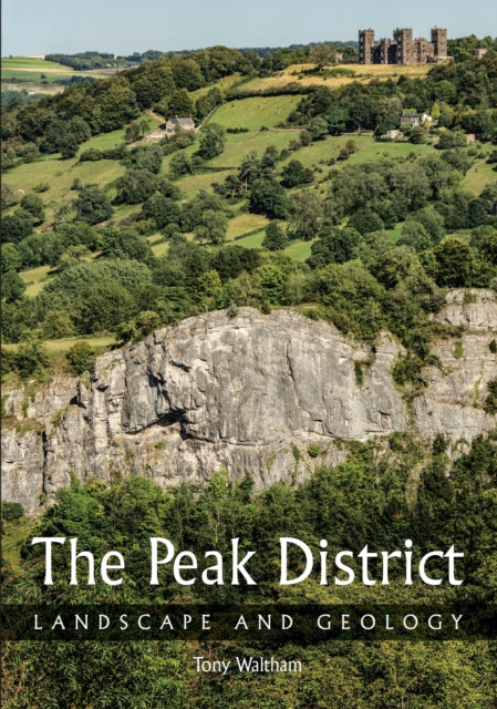 The Peak District: Landscape and Geology