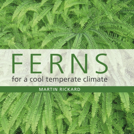 Ferns for a Cool Temperate Climate