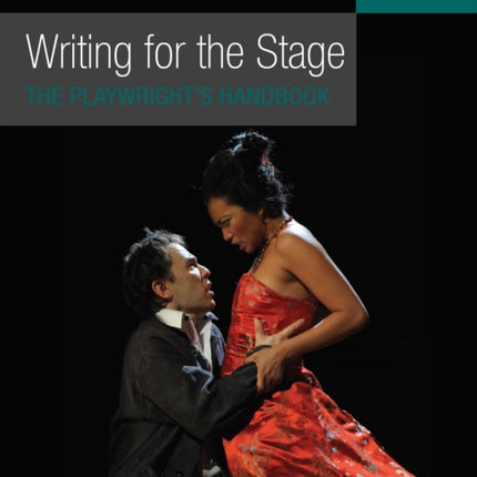 Writing for the Stage: The Playwright's Handbook