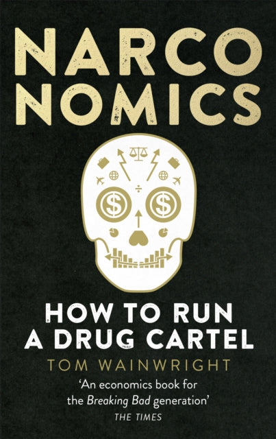 Narconomics: How To Run a Drug Cartel