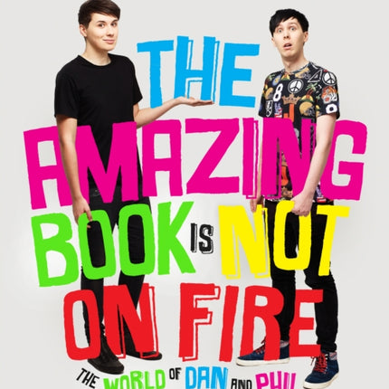 The Amazing Book is Not on Fire: The World of Dan and Phil