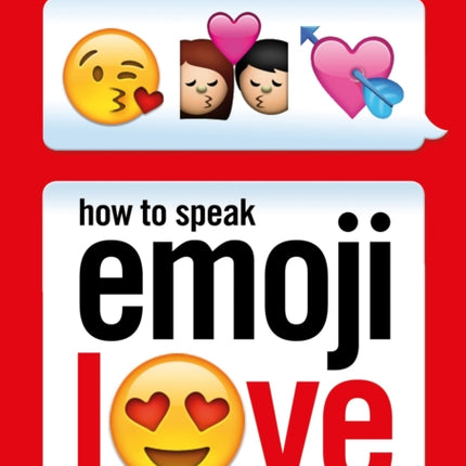 How to Speak Emoji Love