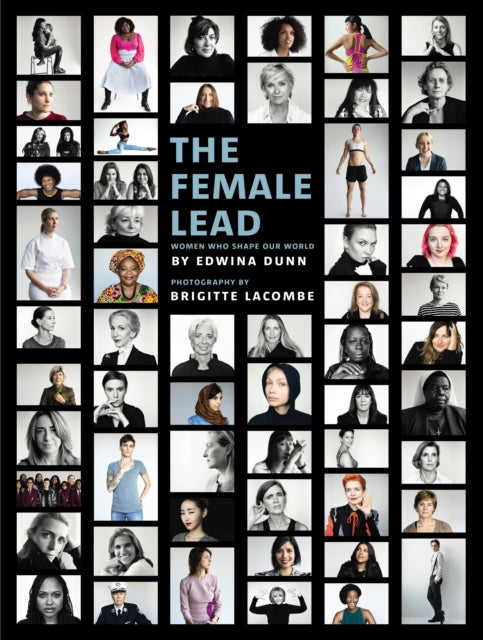 The Female Lead: Women Who Shape Our World