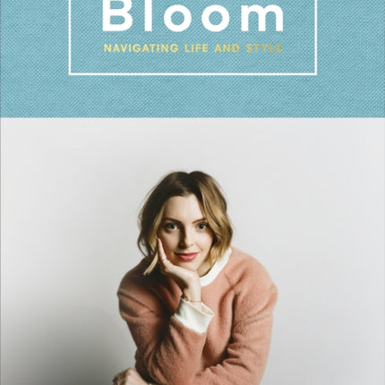 Bloom: navigating life and style