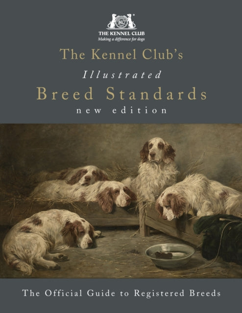 The Kennel Club's Illustrated Breed Standards: