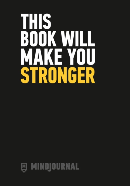 MindJournal: This Book Will Make You Stronger –