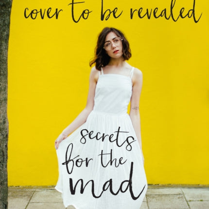 Secrets for the Mad: Obsessions, Confessions and Life Lessons