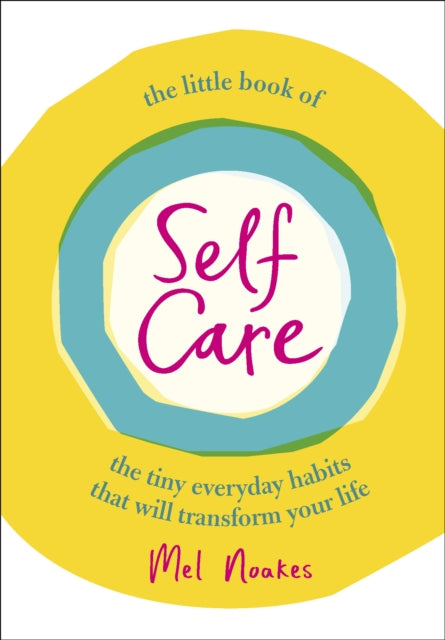 The Little Book of SelfCare The Tiny Everyday