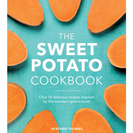 The Sweet Potato Cookbook