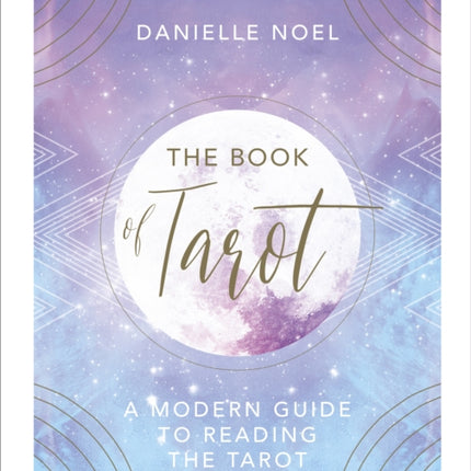 The Book of Tarot: A Modern Guide to Reading the Tarot