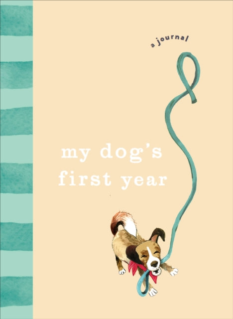 My Dog’s First Year: A journal