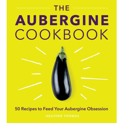 The Aubergine Cookbook