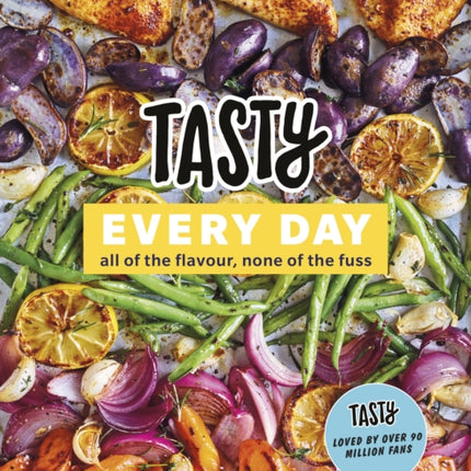 Tasty Every Day: All of the Flavour, None of the Fuss