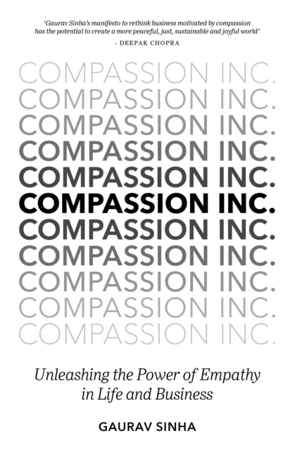 Compassion Inc.: Unleashing the Power of Empathy