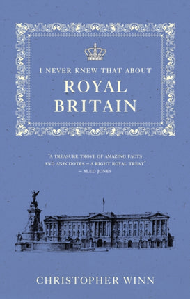 I Never Knew That About Royal Britain