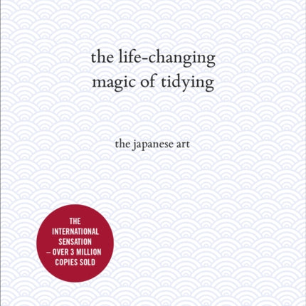 The Life-Changing Magic of Tidying: The Japanese Art