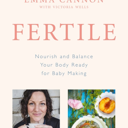 Fertile: Nourish and balance your body ready for baby making