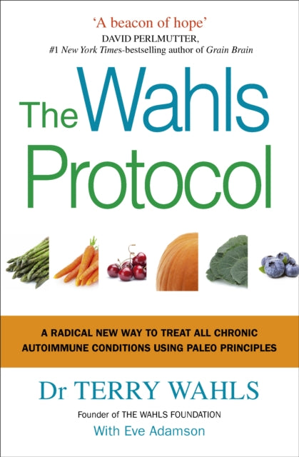 The Wahls Protocol: A Radical New Way to Treat