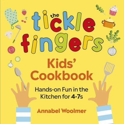 The Tickle Fingers Kids’ Cookbook: Hands-on Fun