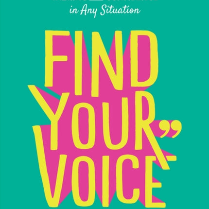 Find Your Voice: The Secret to Talking with Confidence in Any Situation