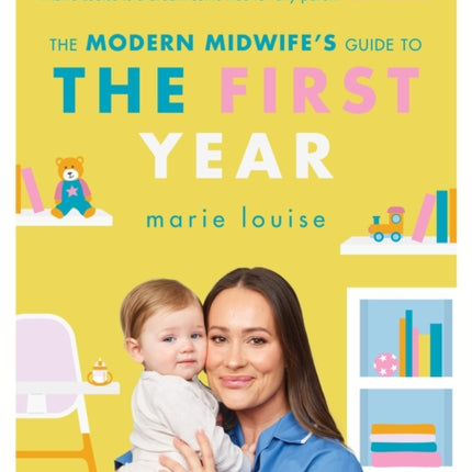 The Modern Midwife's Guide to the First Year