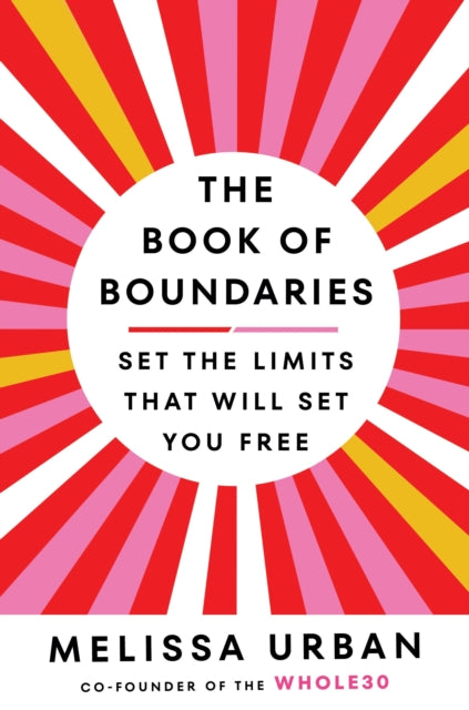 The Book of Boundaries: Set the limits that will set you free