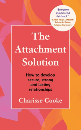 The Attachment Solution: How to develop secure,