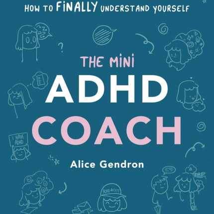 The Mini ADHD Coach: How to (finally) Understand
