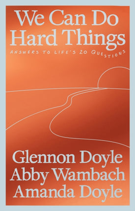 We Can Do Hard Things