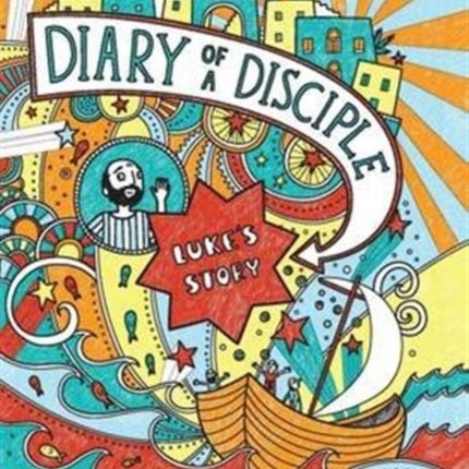 Diary of a Disciple: Luke's Story