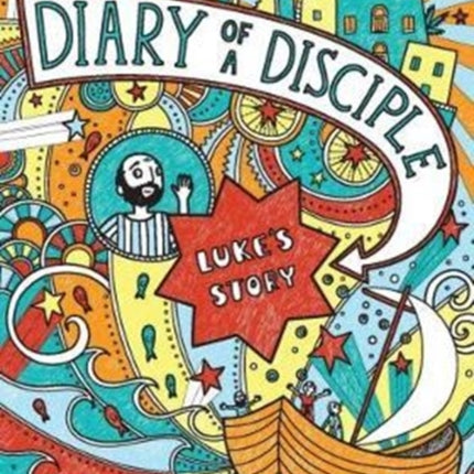 Diary of a Disciple: Luke's Story