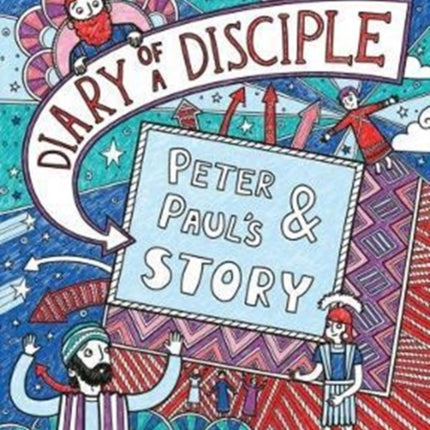 Diary of a Disciple - Peter and Paul's Story