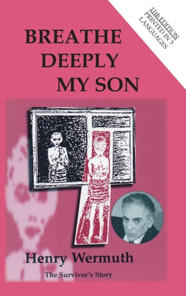 Breathe Deeply My Son: 'An epic account of an indomitable will to live' The Independent on Sunday