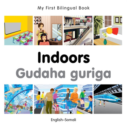 My First Bilingual Book  Indoors SomaliEnglish