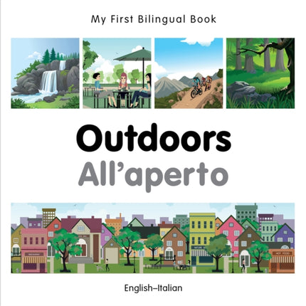 My First Bilingual Book  Outdoors Italian English