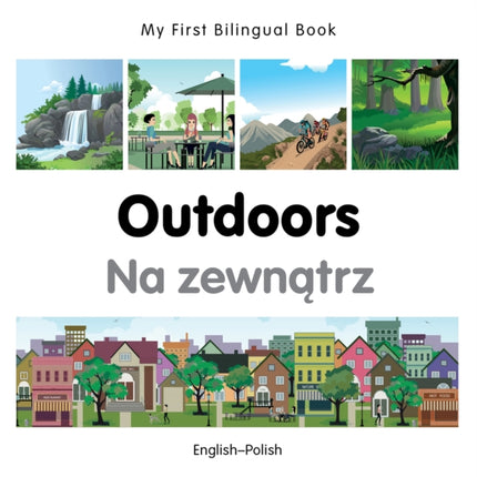 My First Bilingual Book -  Outdoors (English-Polish)