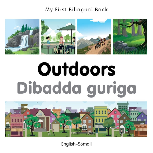 My First Bilingual Book  Outdoors SomaliEnglish