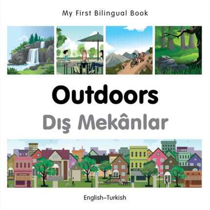 My First Bilingual Book -  Outdoors (English-Turkish)