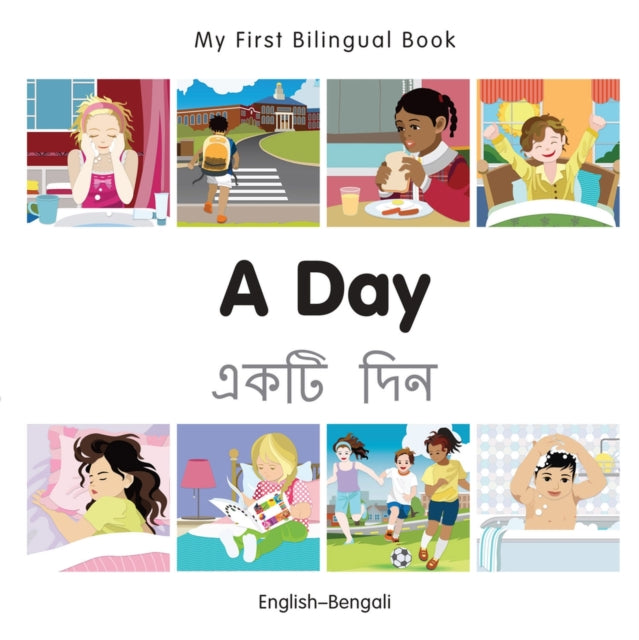 My First Bilingual Book -  A Day (English-Bengali)