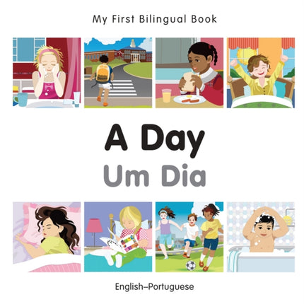 My First Bilingual Book -  A Day (English-Portuguese)