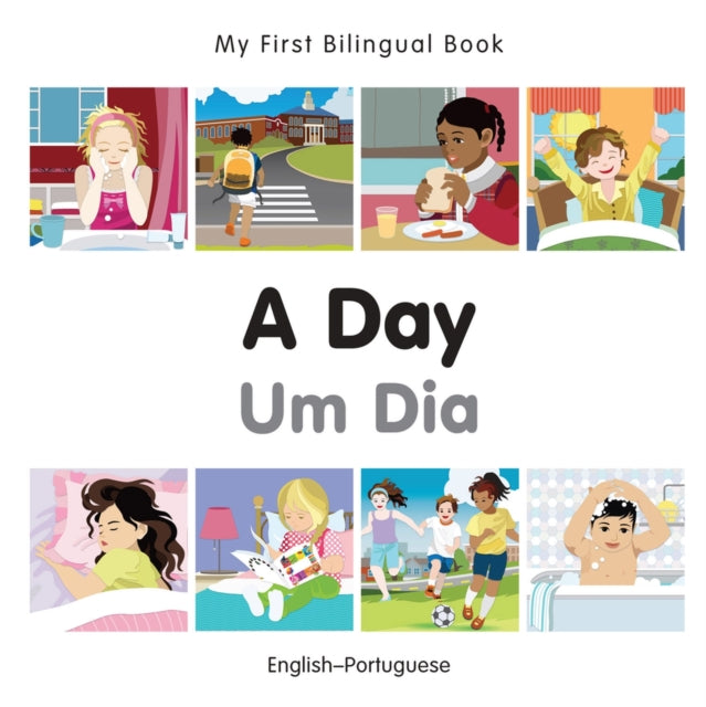 My First Bilingual Book -  A Day (English-Portuguese)