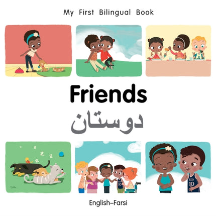 My First Bilingual Book–Friends (English–Farsi)