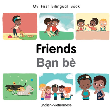 My First Bilingual Book–Friends (English–Vietnamese)