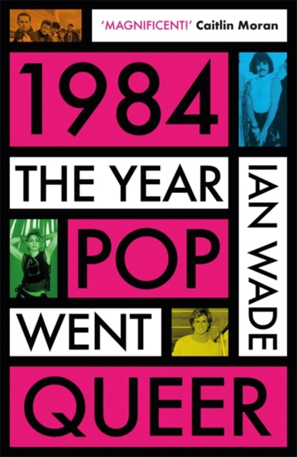 1984 The Year Pop Went Queer