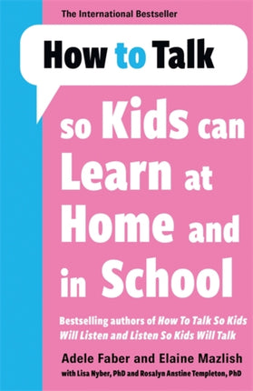 How to Talk so Kids Can Learn at Home and in School