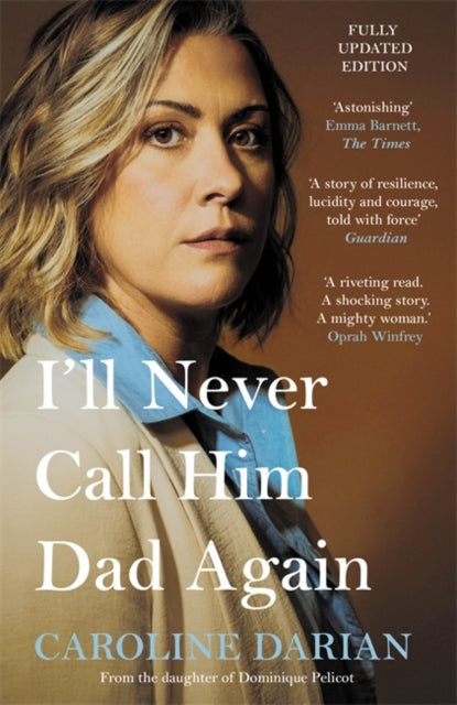 Ill Never Call Him Dad Again By the daughter of