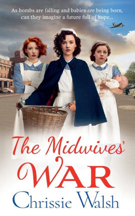 The Midwives' War: A BRAND NEW heartbreaking