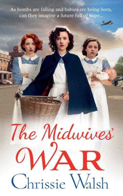 The Midwives' War: A BRAND NEW heartbreaking