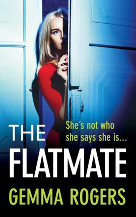 The Flatmate: A completely addictive thriller