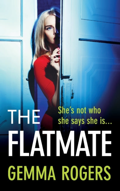 The Flatmate: A completely addictive thriller